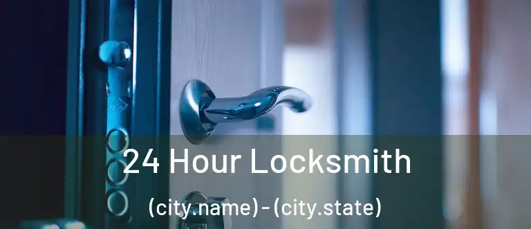  24 Hour Locksmith (city.name) - (city.state)